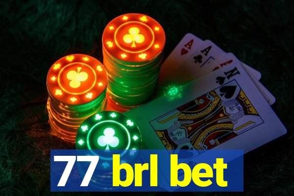 77 brl bet